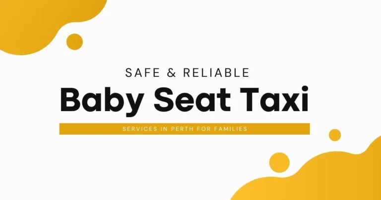 Reliable-baby-seat-taxi-services-in-perth